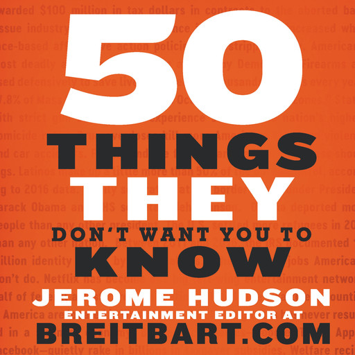 50 Things They Don't Want You to Know, Jerome Hudson