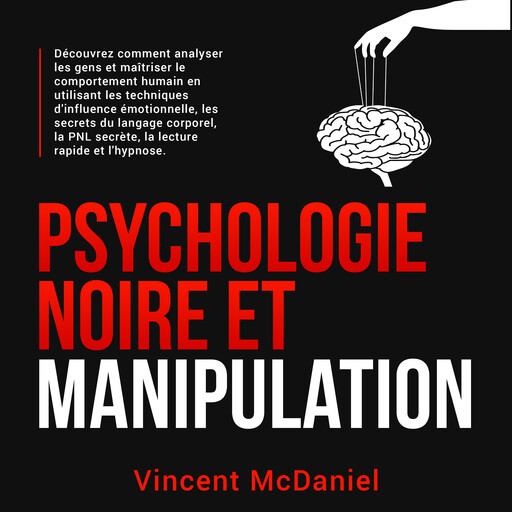 Psychologie noire et manipulation, Vincent McDaniel