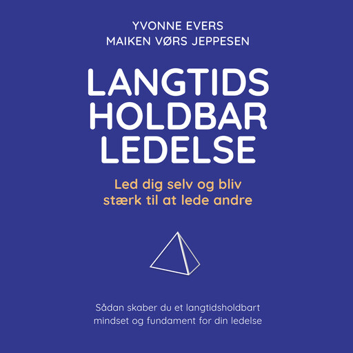 Langtidsholdbar ledelse, Yvonne Evers, Maiken Vørs Jeppesen