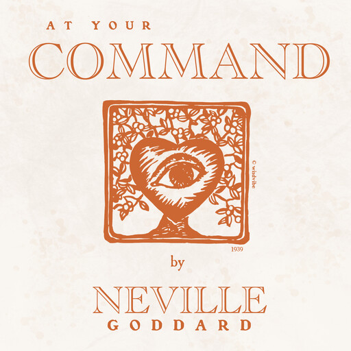 At Your Command (1939), Neville Goddard, Neville Goddard’s Secrets of Manifestation