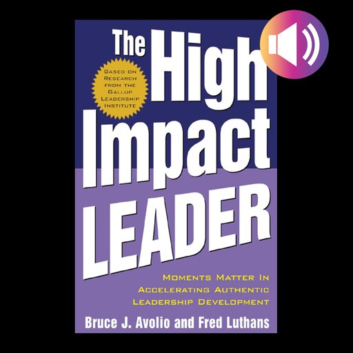 The High Impact Leader, Bruce J. Avolio, Fred Luthans