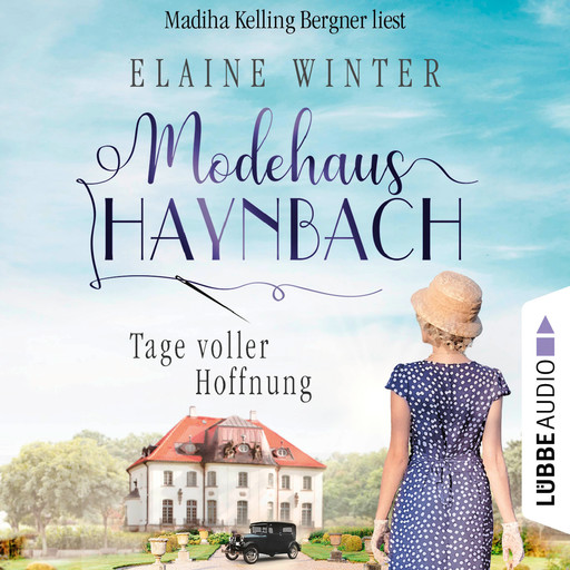 Tage voller Hoffnung - Modehaus Haynbach, Teil 1 (Ungekürzt), Elaine Winter