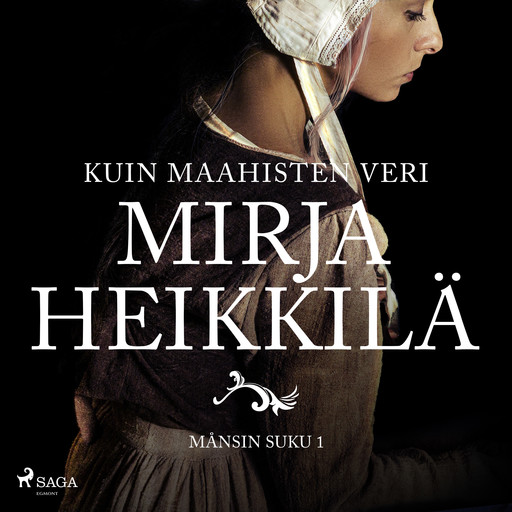 Kuin maahisten veri, Mirja Heikkilä