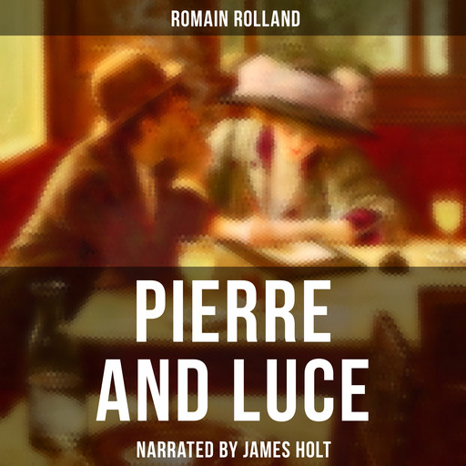 Pierre and Luce, Romain Rolland