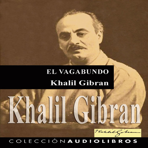 El vagabundo, Khalil Gibran