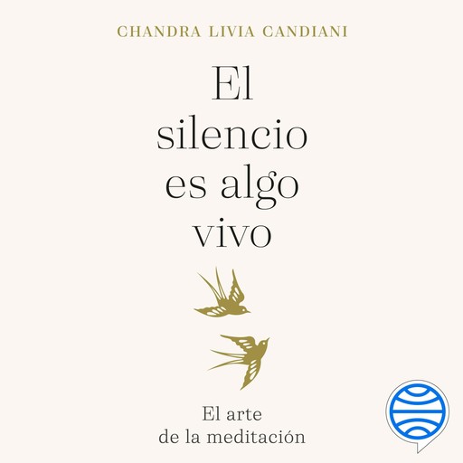 El silencio es algo vivo, Chandra Livia Candiani