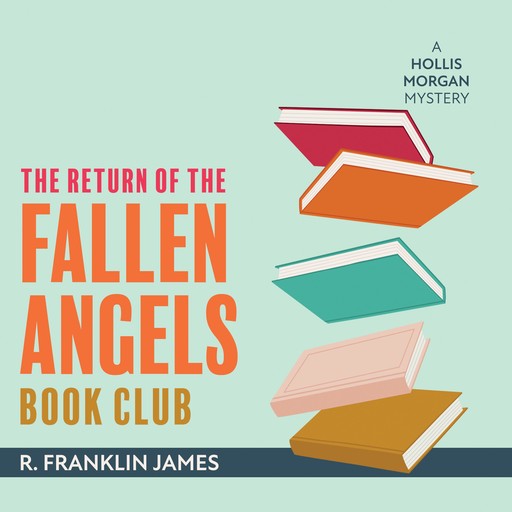 The Return of the Fallen Angels Book Club, R. Franklin James