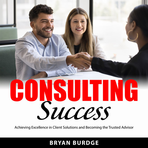 Consulting Success, Bryan Burdge