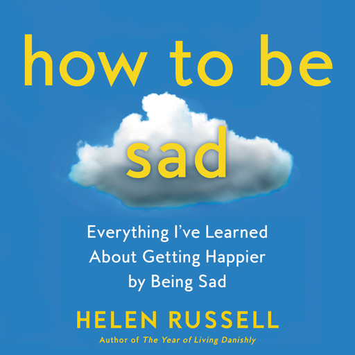How to Be Sad, Helen Russell