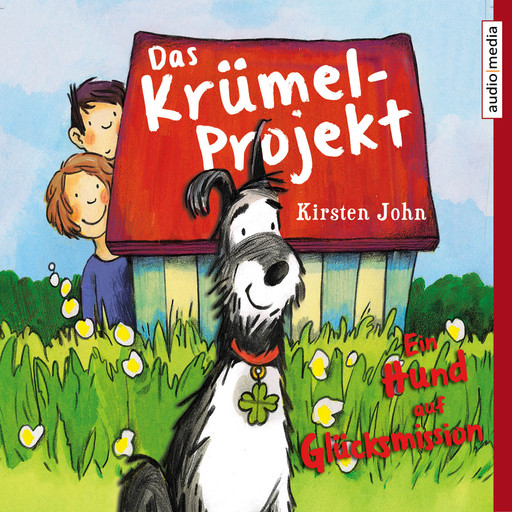 Das Krümel-Projekt. Ein Hund auf Glücksmission, Kirsten John