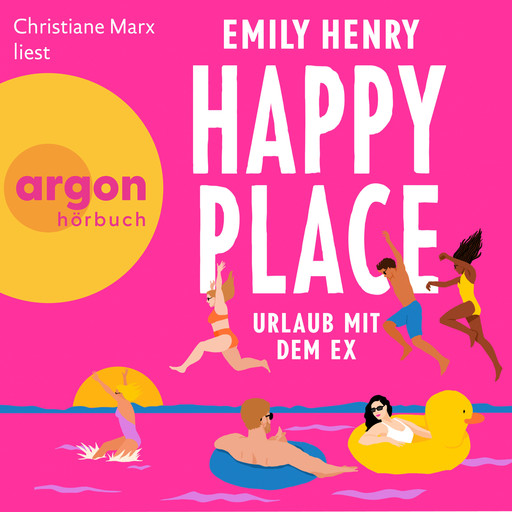 Happy Place - Urlaub mit dem Ex (Ungekürzte Lesung), Emily Henry