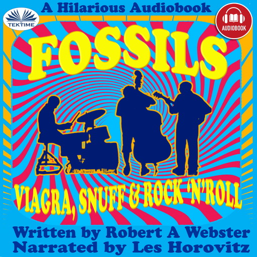 Fossils-Viagra, Snuff And Rock'N'Roll, Robert A Webster