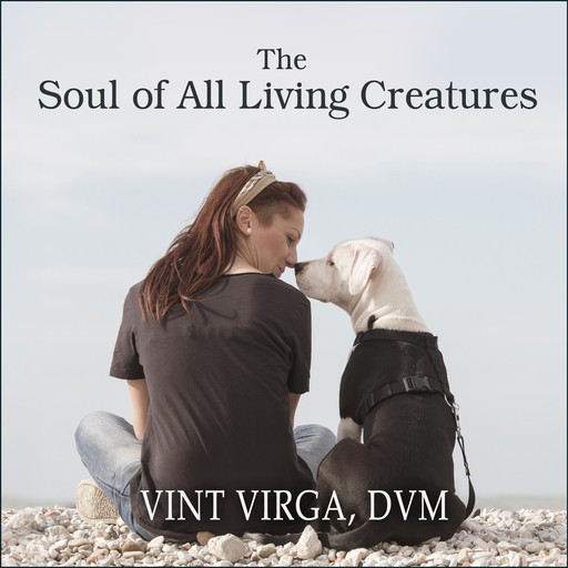 The Soul of All Living Creatures, Vint Virga DVM
