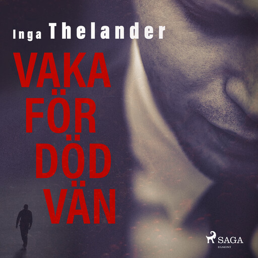 Vaka för död vän, Inga Thelander