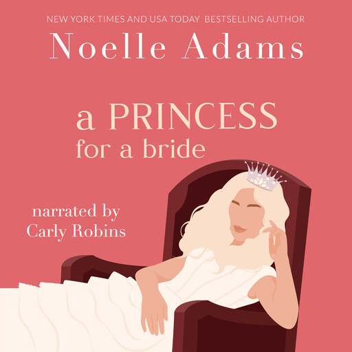 A Princess for a Bride, Noelle Adams