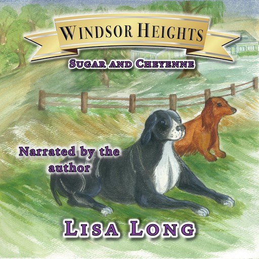 Windsor Heights Book 6 - Sugar and Cheyenne, Lisa Long