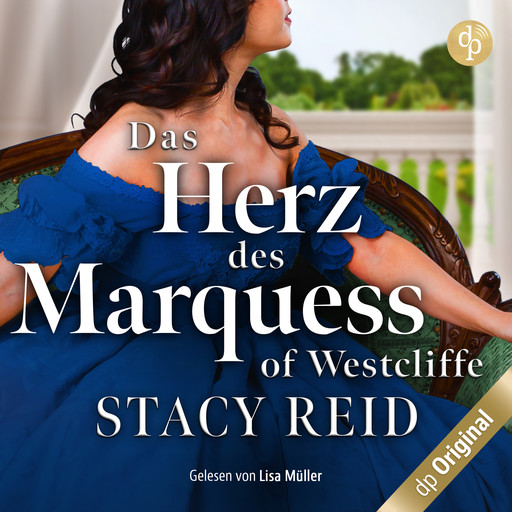 Das Herz des Marquess of Westcliffe - Forever My Lord-Reihe, Band 1 (Ungekürzt), Stacy Reid