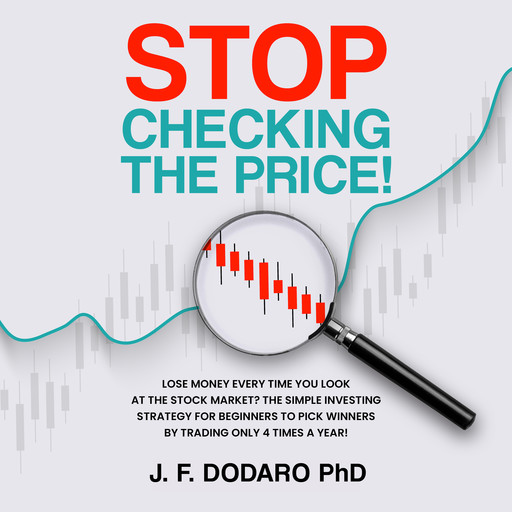 Stop Checking the Price!, J.F. Dodaro