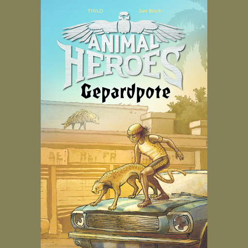 Animal Heroes (4) Gepardpote, THiLO