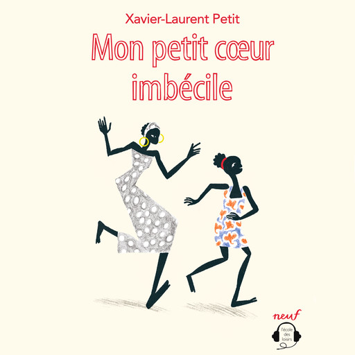 Mon petit cœur imbécile, Xavier-Laurent Petit