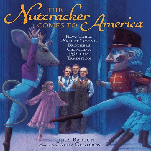 The Nutcracker Comes to America, Chris Barton
