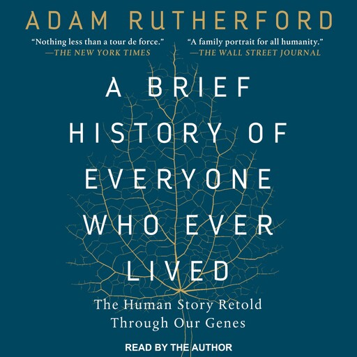 A Brief History of Everyone Who Ever Lived, Adam Rutherford