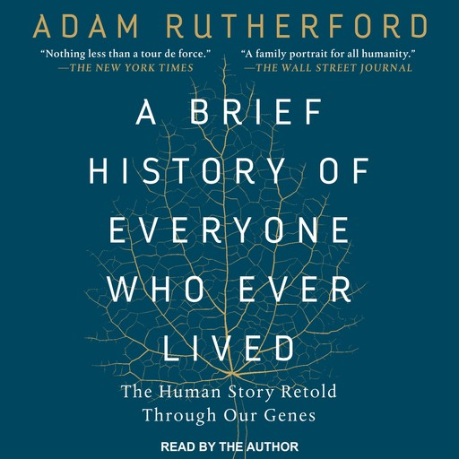 A Brief History of Everyone Who Ever Lived, Adam Rutherford