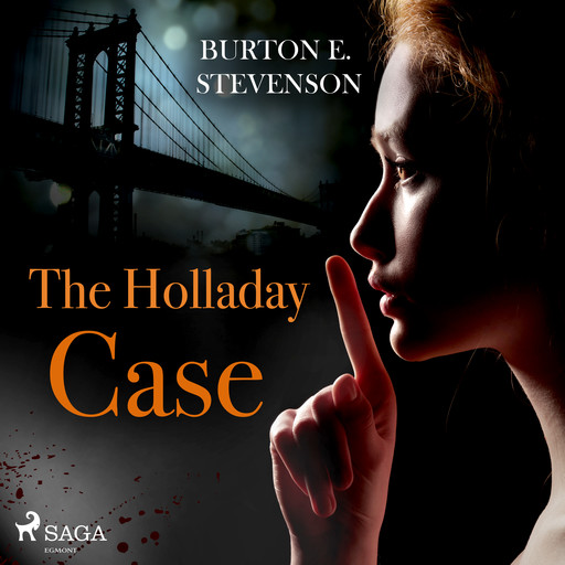 The Holladay Case, Burton E. Stevenson