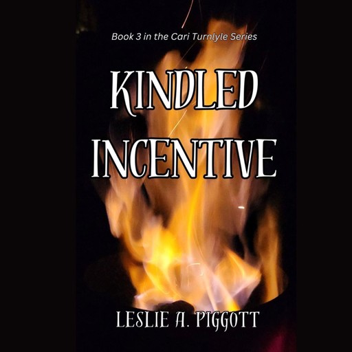 Kindled Incentive, Leslie A. Piggott