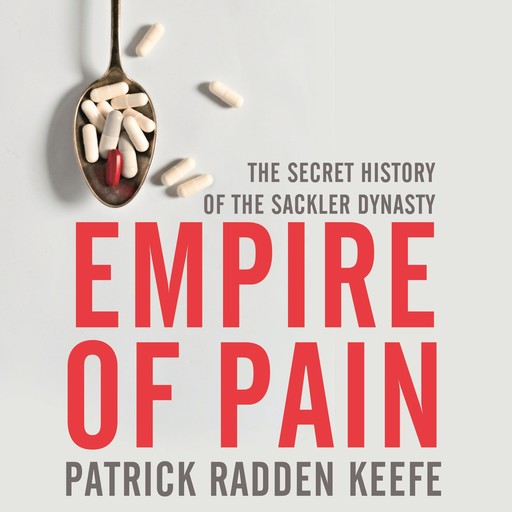 Empire of Pain, Patrick Radden Keefe