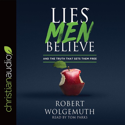 Lies Men Believe, Robert Wolgemuth
