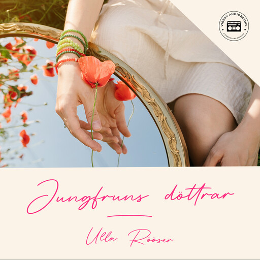 Jungfruns döttrar, Ulla Rööser