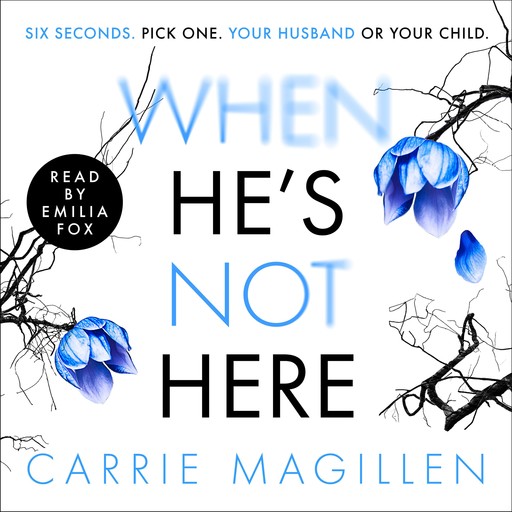 When HE'S Not HERE, Carrie Magillen
