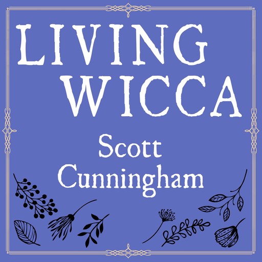 Living Wicca, Scott Cunningham