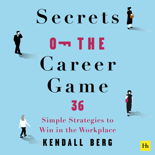 Secrets of the Career Game, Kendall Berg