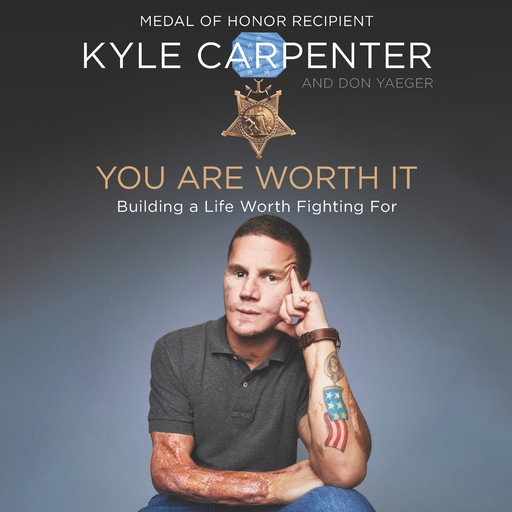 You Are Worth It, Don Yaeger, Kyle Carpenter