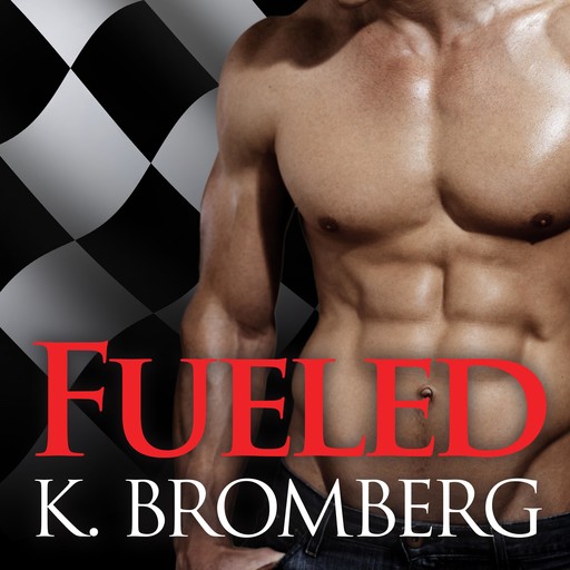 Fueled, K. Bromberg