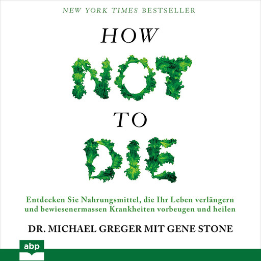 How Not to Die, Gene Stone, Michael Greger
