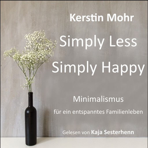 Simply less. Simply happy, Kerstin Mohr