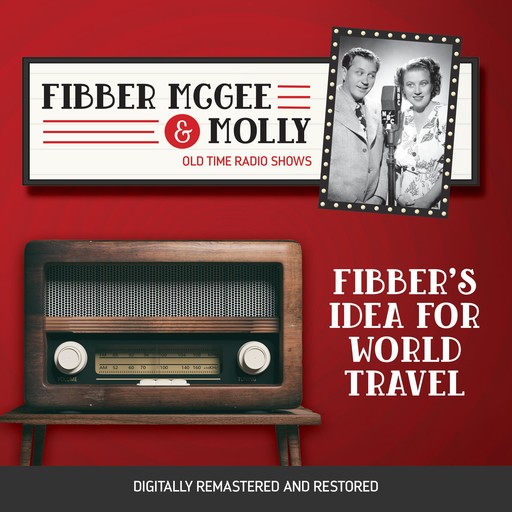 Fibber McGee and Molly: Fibber's Idea for World Travel, Jim Jordan, Don Quinn, Marian Jordan