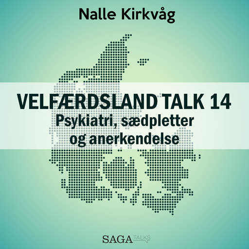 Velfærdsland TALK #14 Psykiatri, sædpletter og anerkendelse, Nalle Kirkvåg
