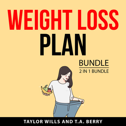 Weight Loss Plan Bundle, 2 in 1 Bundle, Taylor Wills, T.A. Berry