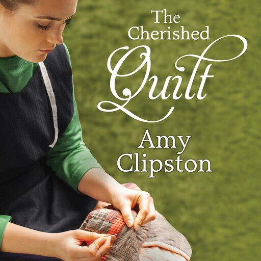 The Cherished Quilt, Amy Clipston