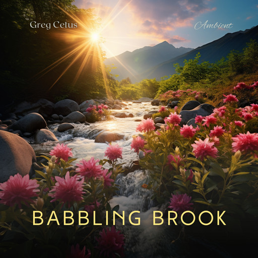 Babbling Brook, Greg Cetus