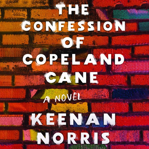 The Confession of Copeland Cane, Keenan Norris