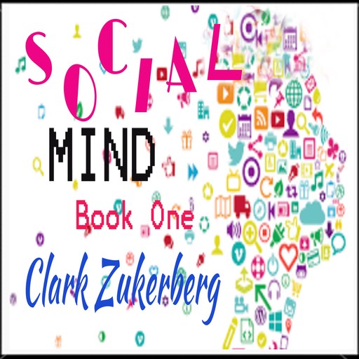 Social Mind, Clark Zukerberg