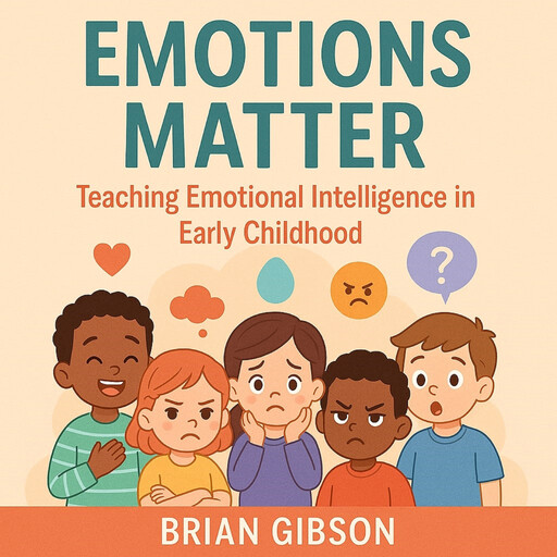 Emotions Matter, Brian Gibson