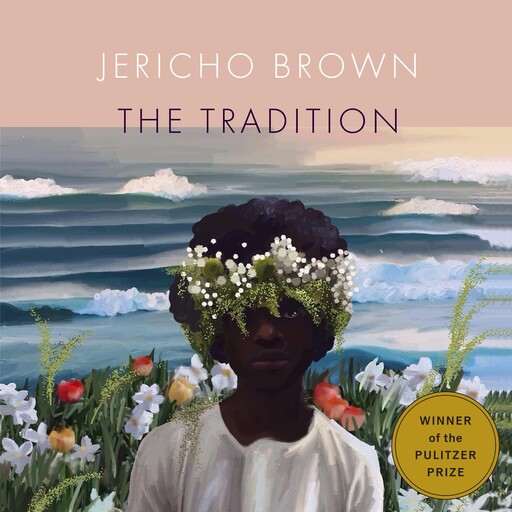 The Tradition, Jericho Brown