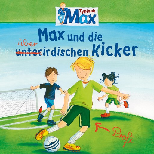 08: Max und die überirdischen Kicker, Ludger Billerbeck, Christian Tielmann