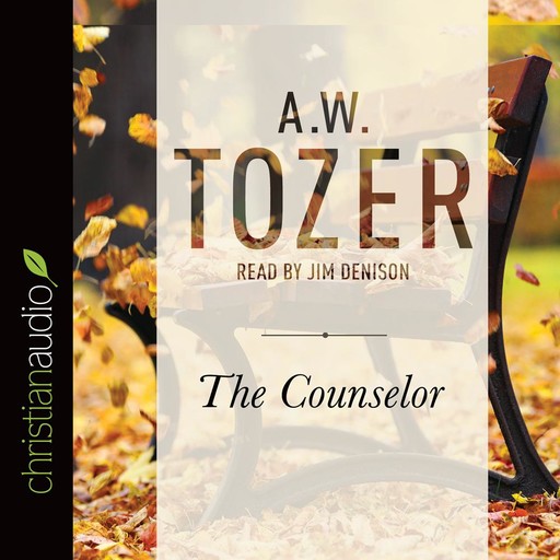 The Counselor, A.W.Tozer
